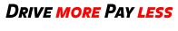 Drive more Pay less  Drive more Pay less